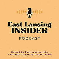 East Lansing Insider, brought to you by ELi on Impact 89FM