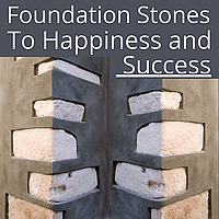 Foundations to Happiness and Success
