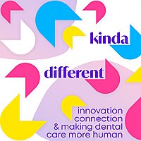 Kinda Different: Innovation, Connection, and Making Dental Care More Human