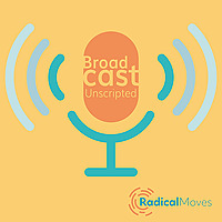 Broadcast Unscripted