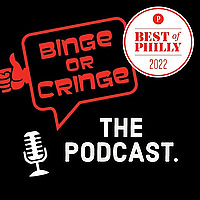 Binge or Cringe: The Podcast