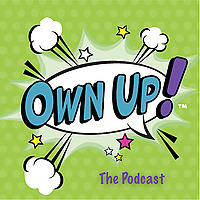 Own Up! The Podcast