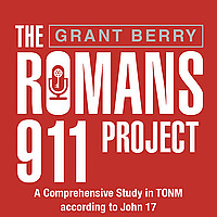 The Romans 911 Project with Grant Berry