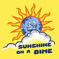 Sunshine on a Dime