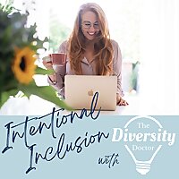 Intentional Inclusion with The Diversity Doctor