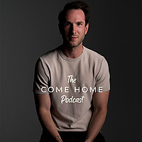 The Come Home Podcast