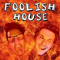 Foolish House