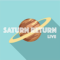 Saturn Return Live