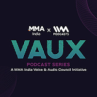 MMA India VAUX Podcast Series Powered by IVM Podcasts