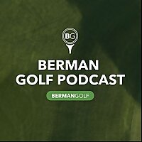 Berman Golf Podcast