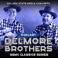 GSMC Classics: Delmore Brothers