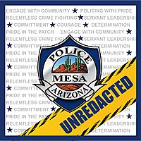 UNREDACTED; Stories of the Mesa Police Department