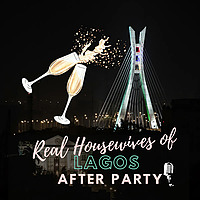 RHOLagos After Party
