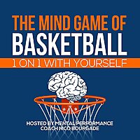 The Mind Game of Basketball:1 on 1 with yourself