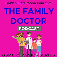GSMC Classics: The Family Doctor