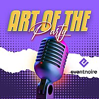Art of the Party: the Eventrepreneur's Podcast by Eventnoire