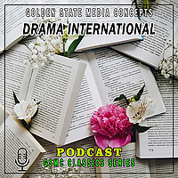 GSMC Classics: Drama International