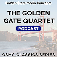 GSMC Classics: The Golden Gate Quartet