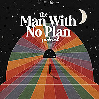 The Man With No Plan