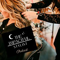 The Impactful Stylist Podcast