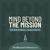 Mind Beyond the Mission