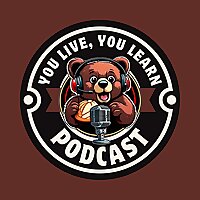 You Live, You Learn Podcast
