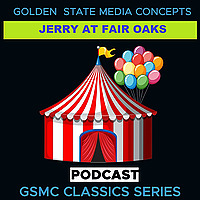 GSMC Classics: Jerry at Fair Oaks