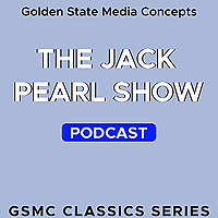GSMC Classics: The Jack Pearl Show