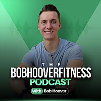 The BobHooverFitness Podcast