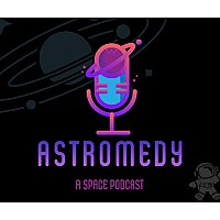 Astromedy (A Space Podcast )