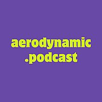 aerodynamic.podcast