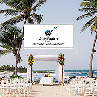 Just Book It Travel Destination Weddings Podcast