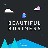The Beautiful Business Podcast