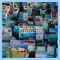 The Vietnamese Narrative with Nhan Phan