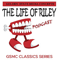 GSMC Classics: The Life of Riley