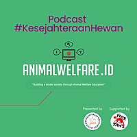 Podcast #KesejahteraanHewan Animal Welfare Indonesia
