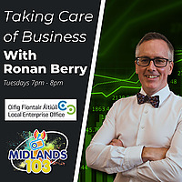Taking Care Of Business with Ronan Berry