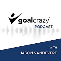 Goal Crazy: How To Start And Grow A Dream Driven Business
