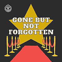 Gone But Not Forgotten