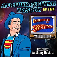 Another Exciting Episode in the Adventures of Superman