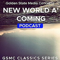 GSMC Classics: New World A' Coming