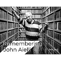Remembering John Aielli