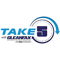 Take 5 With Cleanfax an ISSA Podcast