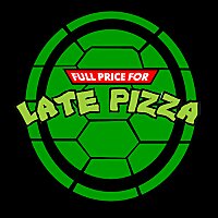 Full Price for Late Pizza - A TMNT Podcast