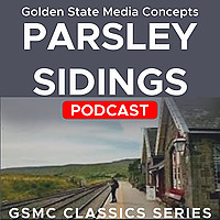 GSMC Classics: Parsley Sidings
