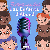 Il &eacute;tait une fois, Les Enfants D'Abord