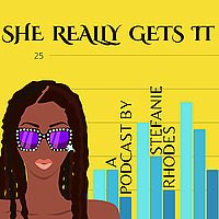 She Really Gets It: A Public Health Podcast