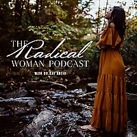 The Radical Woman Podcast