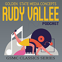 GSMC Classics: Rudy Vall&eacute;e