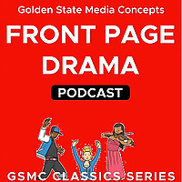 GSMC Classics: Front Page Drama